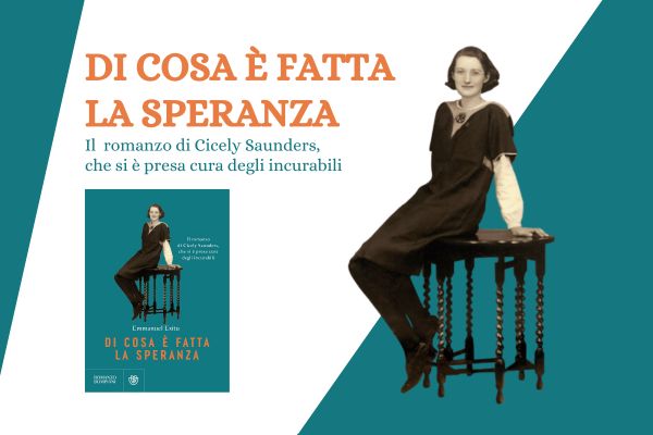 Di cosa è fatta la speranza - Cicely Saunders